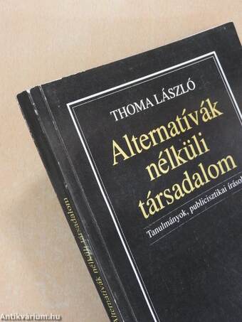 Alternatívák nélküli társadalom