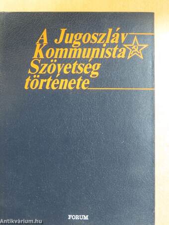 A Jugoszláv Kommunista Szövetség története