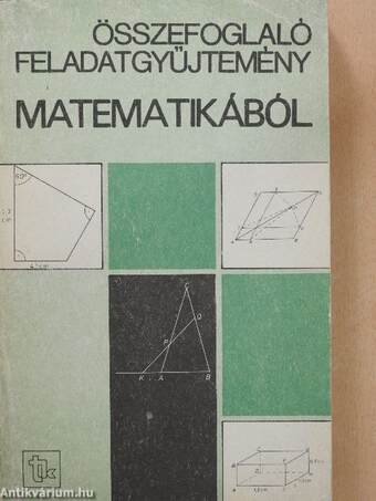 Összefoglaló feladatgyűjtemény matematikából