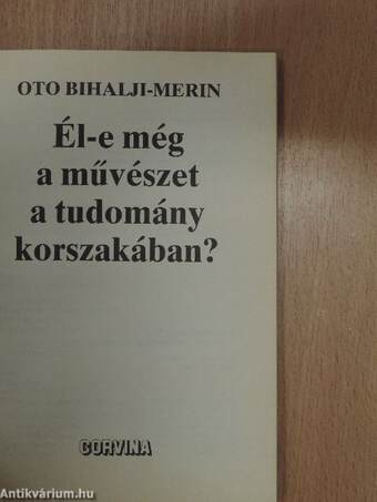 Él-e még a művészet a tudomány korszakában?