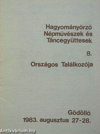 Hagyományőrző Népművészek és Táncegyüttesek 8. Országos Találkozója