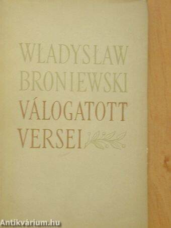 Wladyslaw Broniewski válogatott versei