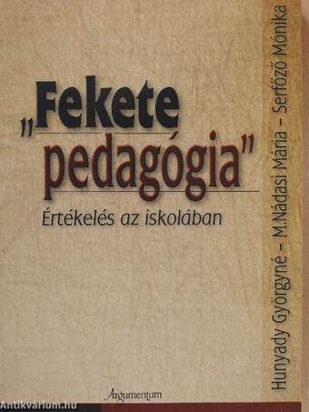 "Fekete pedagógia" (dedikált példány)