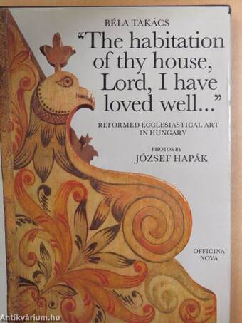 "The habitation of thy house, Lord, I have loved well..."