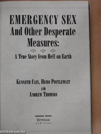 Emergency Sex And Other Desperate Measures