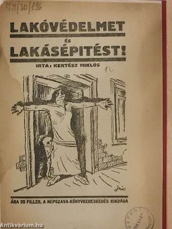 Lakóvédelmet és lakásépitést!