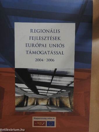 Regionális fejlesztések Európai Uniós támogatással