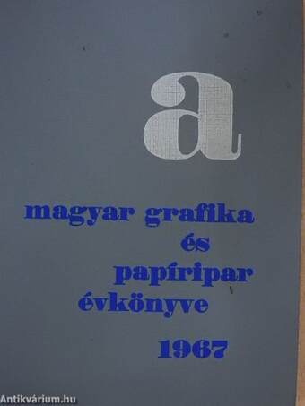 A Magyar Grafika és Papíripar Évkönyve 1967