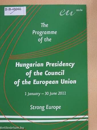 The Programme of the Hungarian Presidency of the Council of the European Union