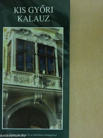 Kis győri kalauz