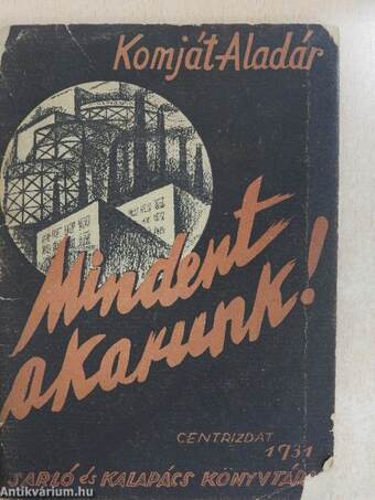 Mindent akarunk