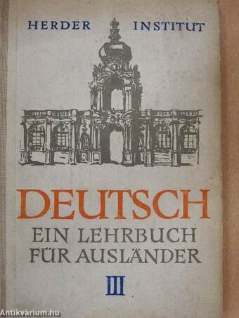 Deutsch - Ein Lehrbuch für Ausländer III.