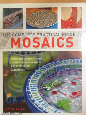 The complete practical guide to Mosaics