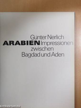 Arabien Impressionen zwischen Bagdad und Aden