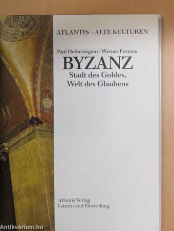 Byzanz - Stadt des Goldes, Welt des Glaubens