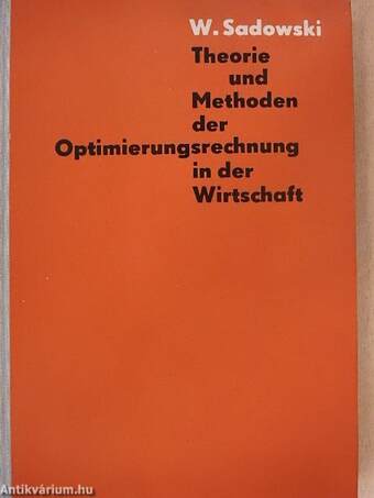 Theorie und Methoden der Optimierungsrechnung in der Wirtschaft