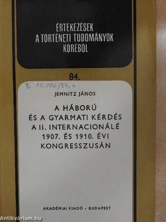 A háború és a gyarmati kérdés a II. Internacionálé 1907. és 1910. évi kongresszusán