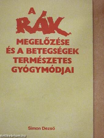 A rák megelőzése és a betegségek természetes gyógymódjai