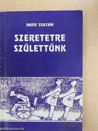 Szeretetre születtünk