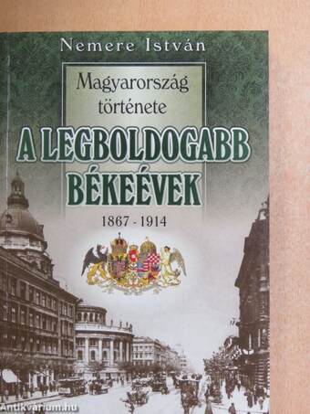 A legboldogabb békeévek