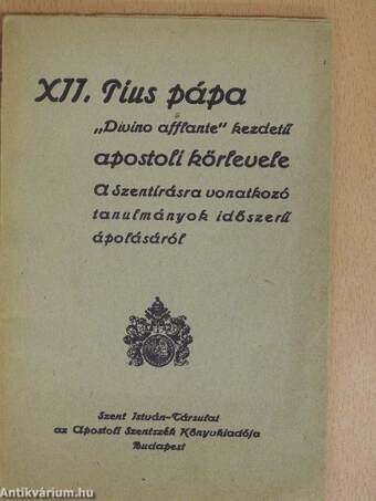 XII. Pius pápa apostoli körlevele a szentírásra vonatkozó tanulmányok időszerű ápolásáról