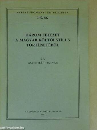 Három fejezet a magyar költői stílus történetéből