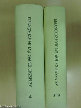 A Magyar Szocialista Munkáspárt Központi Bizottságának 1989. évi jegyzőkönyvei I-II.