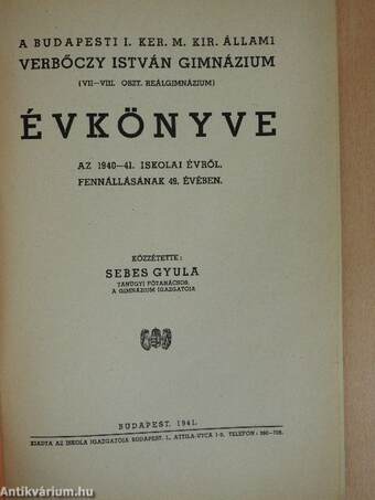 A Budapesti I. Ker. M. Kir. Állami Verbőczy István Gimnázium évkönyve az 1940-41. iskolai évről