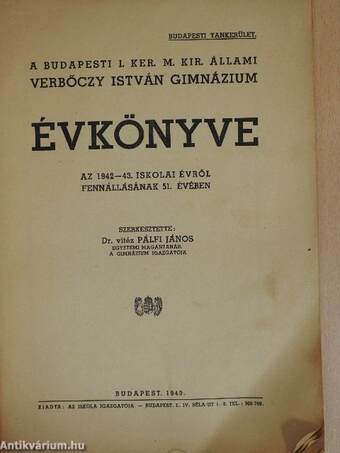 A Budapesti I. Ker. M. Kir. Állami Verbőczy István Gimnázium évkönyve az 1942-43. iskolai évről