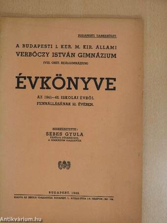 A Budapesti I. Ker. M. Kir. Állami Verbőczy István Gimnázium évkönyve az 1941-42. iskolai évről