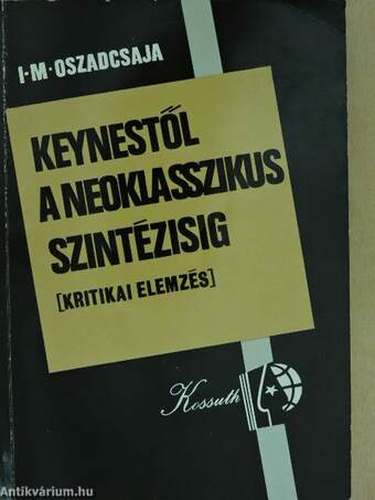 Keynestől a neoklasszikus szintézisig