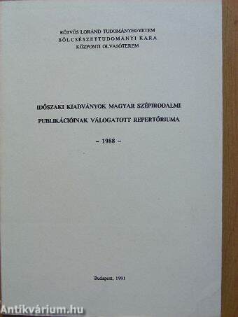 Időszaki kiadványok magyar szépirodalmi publikációinak válogatott repertóriuma 1988