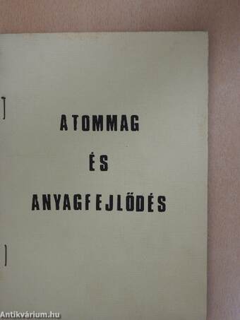 Atommag és anyagfejlődés