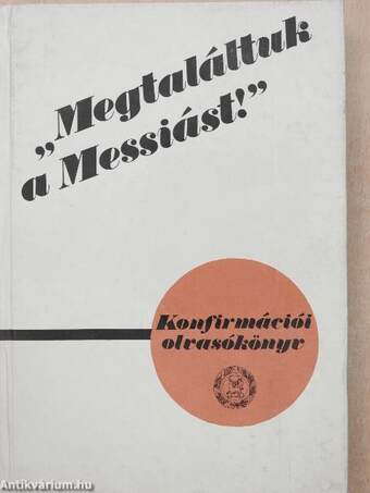 "Megtaláltuk a Messiást!"