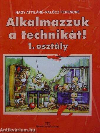 Alkalmazzuk a technikát! 1. osztály