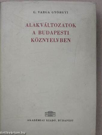 Alakváltozatok a Budapesti köznyelvben