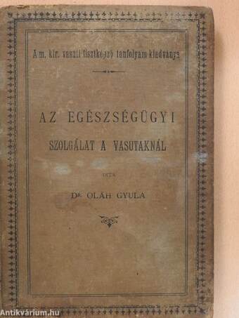 Az egészségügyi szolgálat a vasútaknál (rossz állapotú)