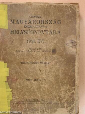 Csonka-Magyarország közigazgatási helységnévtára 1944. (rossz állapotú)