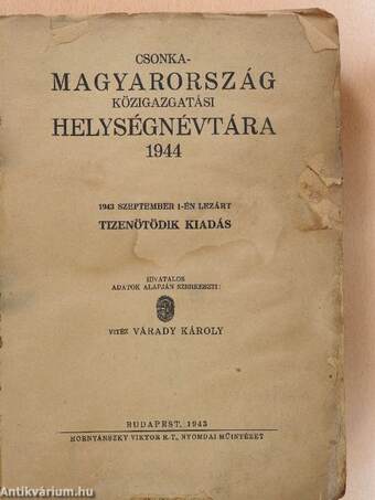 Csonka-Magyarország közigazgatási helységnévtára 1944. (rossz állapotú)