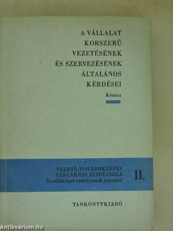 A vállalat korszerű vezetésének és szervezésének általános kérdései