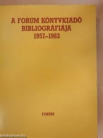 A Forum Könyvkiadó bibliográfiája 1957-1983