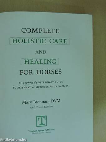 Complete Holistic Care and Healing for Horses