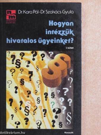 Hogyan intézzük hivatalos ügyeinket? I-II.