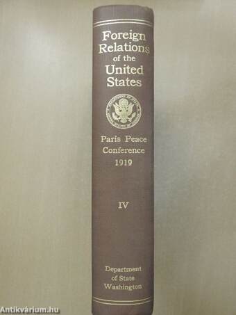 Papers Relating to the Foreign Relations of the United States - The Paris Peace Conference 1919/IV.