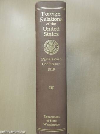 Papers Relating to the Foreign Relations of the United States - The Paris Peace Conference 1919/III.