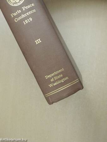 Papers Relating to the Foreign Relations of the United States - The Paris Peace Conference 1919/III.