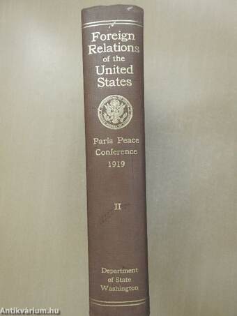 Papers Relating to the Foreign Relations of the United States - The Paris Peace Conference 1919/II.