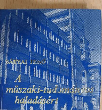 A műszaki-tudományos haladásért (minikönyv) (dedikált példány)