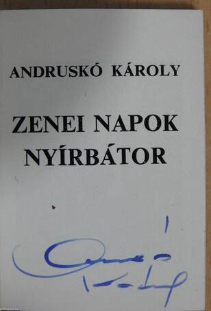 Zenei napok Nyírbátor (minikönyv) (aláírt, számozott példány)