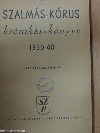 A Szalmás-kórus krónikás-könyve 1930-40